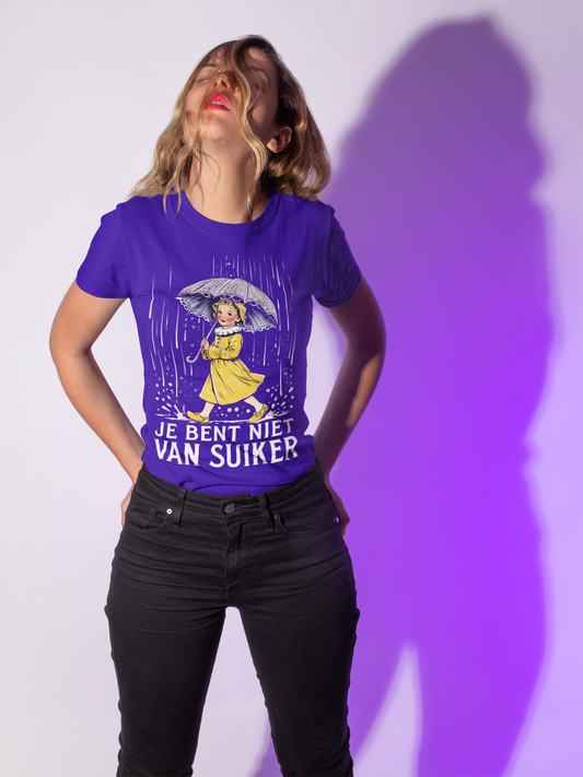 Je Bent Niet Van Suiker - Dutch Quote Unisex Tee